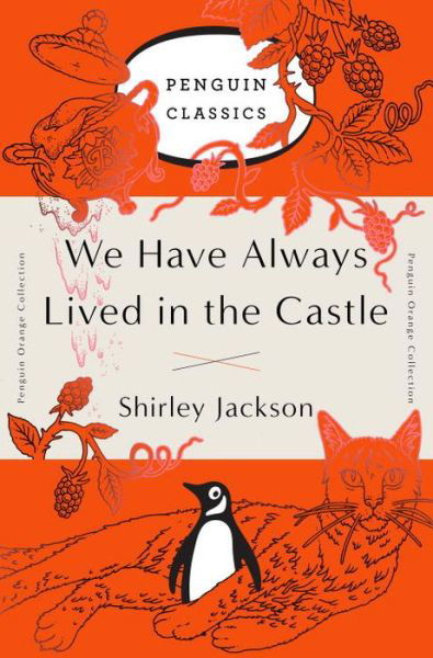 Cover for Shirley Jackson · We Have Always Lived in the Castle: (Penguin Orange Collection) - Penguin Orange Collection (Paperback Book) (2016)