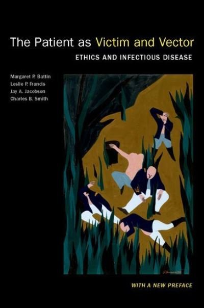 Cover for Battin, Margaret P. (, University of Utah) · The Patient as Victim and Vector, New Edition: Ethics and Infectious Disease (Paperback Book) [2 Revised edition] (2021)