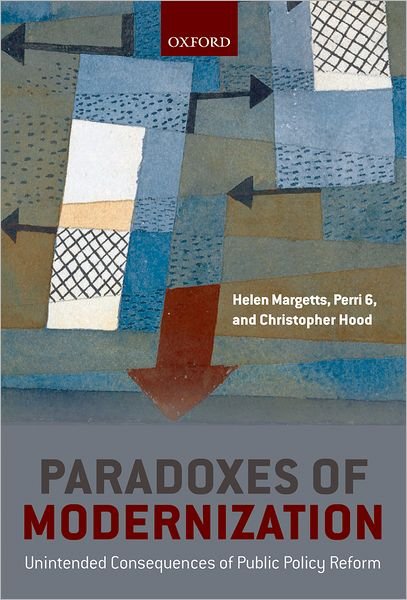 Paradoxes of Modernization: Unintended Consequences of Public Policy Reform -  - Kirjat - Oxford University Press - 9780199573547 - torstai 17. kesäkuuta 2010