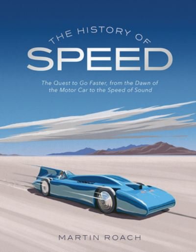 History of Speed - Martin Roach - Livros - Firefly Books, Limited - 9780228103547 - 10 de setembro de 2021