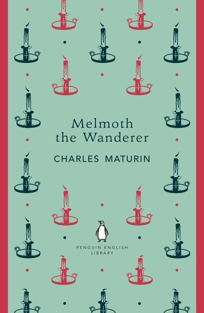 Cover for Charles Maturin · Melmoth the Wanderer - The Penguin English Library (Taschenbuch) (2018)