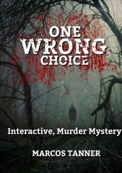 Cover for Marcos Tanner · One Wrong Choice (Book) (2019)