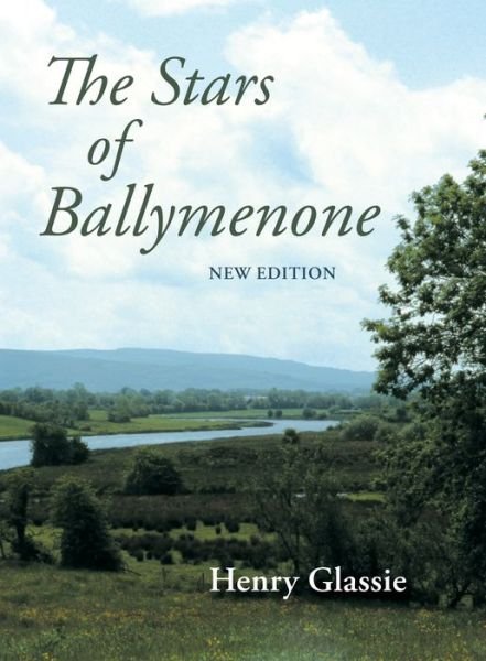 Cover for Henry Glassie · The Stars of Ballymenone, New Edition (Pocketbok) [New edition] (2016)