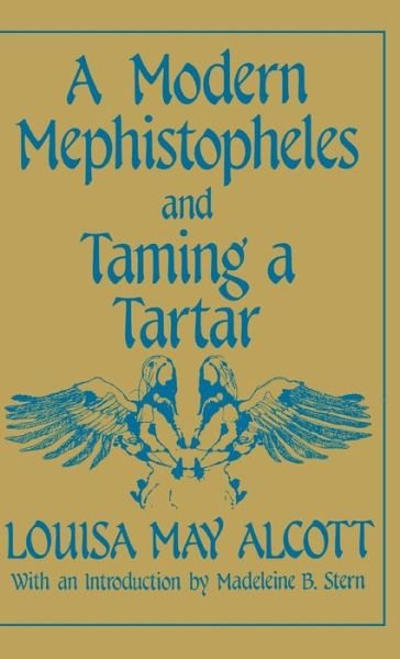 Cover for Madelein B. Stern · A Modern Mephistopheles and Taming a Tartar (Hardcover Book) [1st edition] (1987)