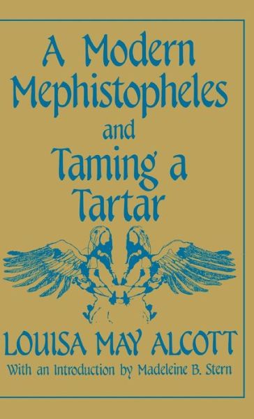 Cover for Madelein B. Stern · A Modern Mephistopheles and Taming a Tartar (Gebundenes Buch) [1st edition] (1987)