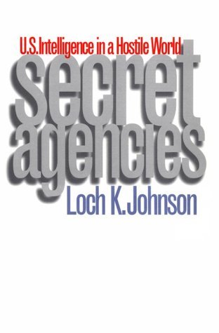 Cover for Loch K. Johnson · Secret Agencies: U.S. Intelligence in a Hostile World (Paperback Bog) (1998)