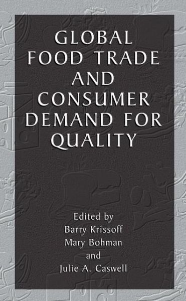Cover for Barry Krissoff · Global Food Trade and Consumer Demand for Quality (Hardcover Book) [2002 edition] (2002)