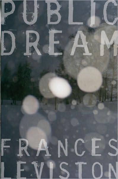 Cover for Frances Leviston · Public Dream (Pocketbok) (2007)