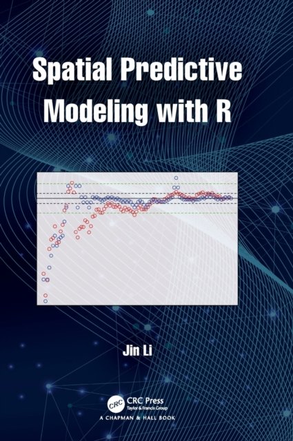 Cover for Jin Li · Spatial Predictive Modeling with R (Hardcover bog) (2022)