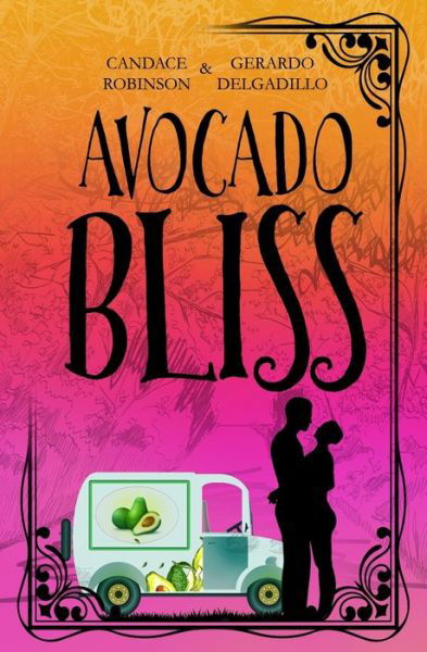 Cover for Gerardo Delgadillo · Avocado Bliss (Paperback Book) (2020)