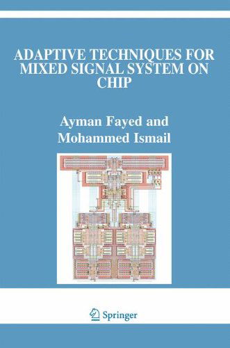 Adaptive Techniques for Mixed Signal System on Chip - The Springer International Series in Engineering and Computer Science - Ayman Fayed - Livros - Springer-Verlag New York Inc. - 9780387321547 - 31 de outubro de 2006