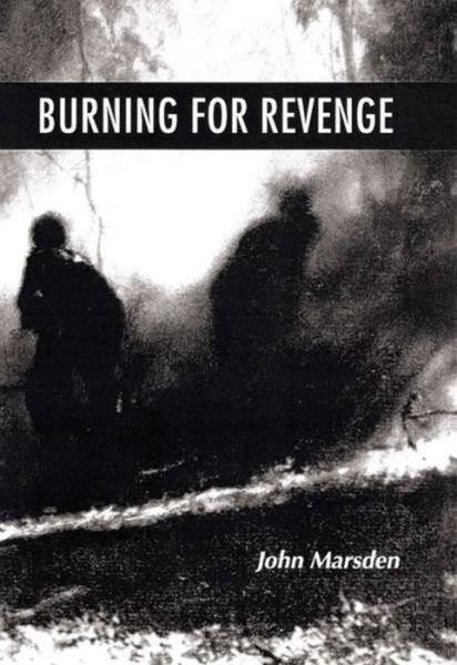 Cover for John Marsden · Burning for Revenge (The Tomorrow Series #5) (Hardcover Book) [First edition] (2000)