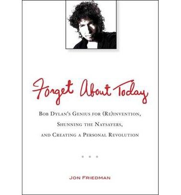 Cover for Bob Dylan · Forget About Today (Bok) (2012)