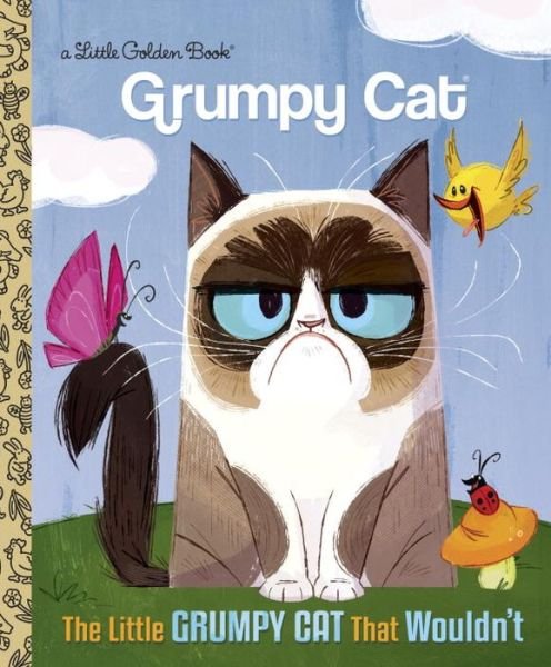 Cover for Golden Books · The Little Grumpy Cat that Wouldn't (Grumpy Cat) - Little Golden Book (Hardcover Book) (2016)
