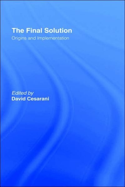 David Cesarani · The Final Solution: Origins and Implementation (Hardcover Book) (1994)
