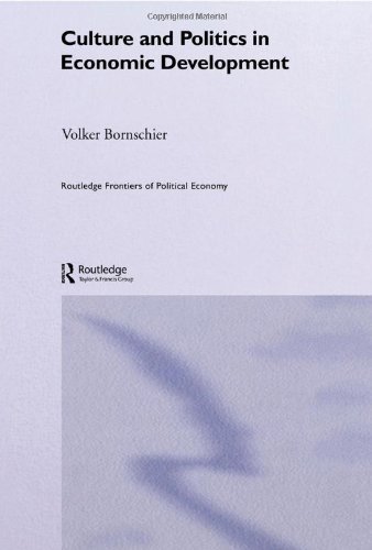 Cover for Volker Bornschier · Culture and Politics in Economic Development - Routledge Frontiers of Political Economy (Hardcover Book) (2005)