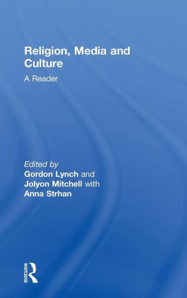Cover for Gordon Lynch · Religion, Media and Culture: A Reader (Hardcover Book) (2011)