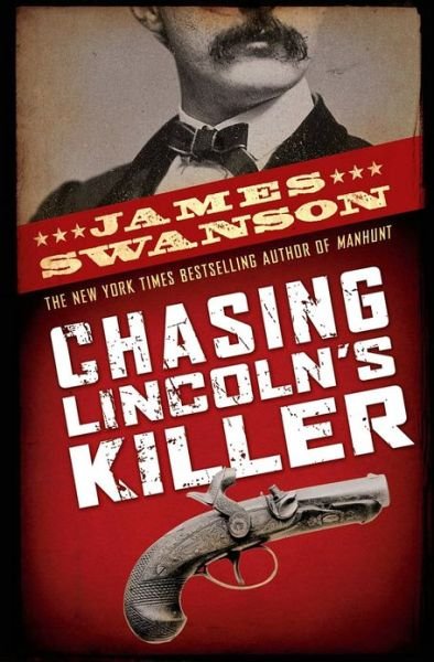 Cover for James L Swanson · Chasing Lincoln's Killer (Hardcover Book) (2009)
