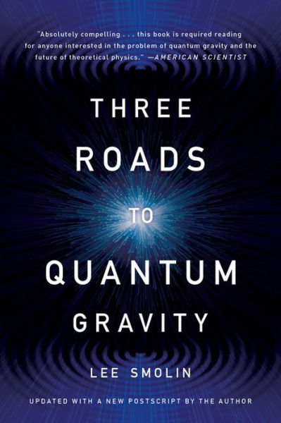 Cover for Lee Smolin · Three Roads to Quantum Gravity (Paperback Book) [3 Revised edition] (2017)