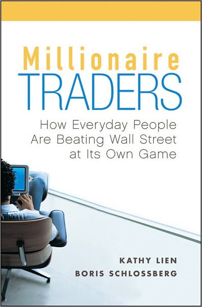 Cover for Kathy Lien · Millionaire Traders: How Everyday People Are Beating Wall Street at Its Own Game (Paperback Book) (2010)