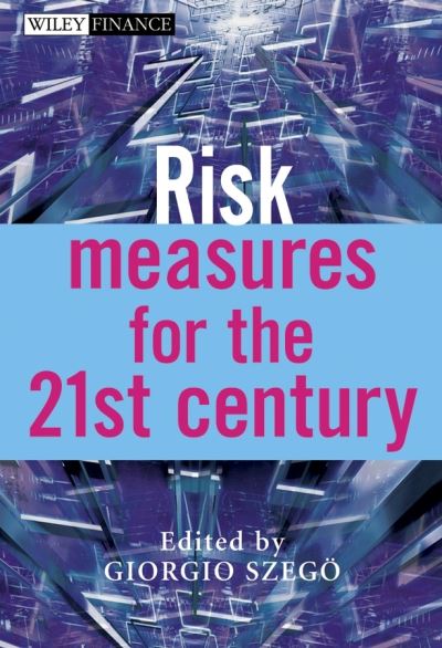 Cover for G Szego · Risk Measures for the 21st Century - The Wiley Finance Series (Hardcover Book) (2004)