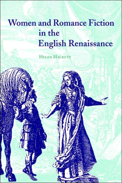 Cover for Hackett, Helen (University College London) · Women and Romance Fiction in the English Renaissance (Paperback Book) (2006)