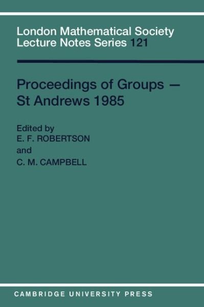 Cover for E F Robertson · Proceedings of Groups - St. Andrews 1985 - London Mathematical Society Lecture Note Series (Pocketbok) (1987)