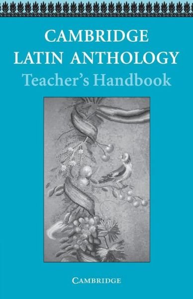 Cambridge Latin Anthology Teacher's handbook - Cambridge Latin Course - Cambridge School Classics Project - Books - Cambridge University Press - 9780521578547 - August 1, 1996