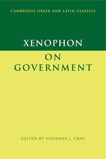 Cover for Xenophon · Xenophon on Government - Cambridge Greek and Latin Classics (Hardcover bog) (2007)