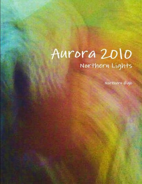 Cover for Northern High · Aurora 2010 Northern Lights (Book) (2010)