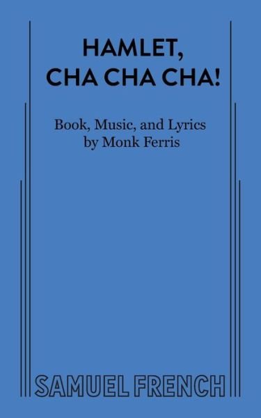 Cover for Monk Ferris · &quot;Hamlet, cha-cha-cha!&quot; (Book) (2022)