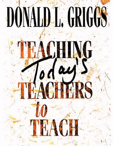 Cover for Donald L. Griggs · Teaching Today's Teachers to Teach (Paperback Book) (2003)