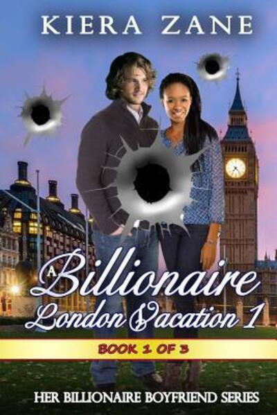 Cover for Kiera Zane · A Billionaire London Vacation 1 (Paperback Book) (2016)