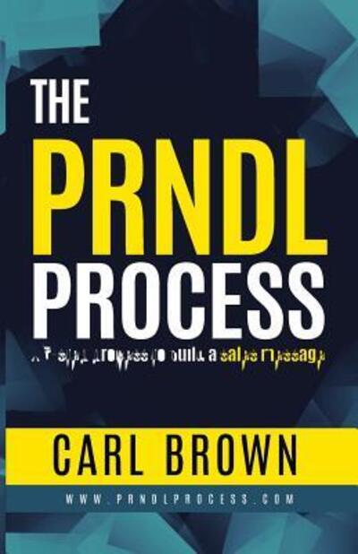 Cover for Carl Brown · The PRNDL Process (Paperback Book) (2017)