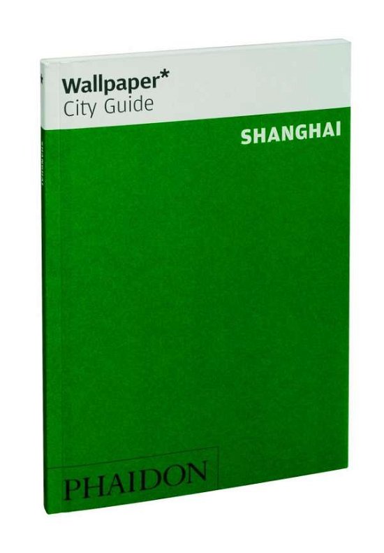 Cover for Wallpaper* · Wallpaper City Guide: Shanghai (Book) (2015)