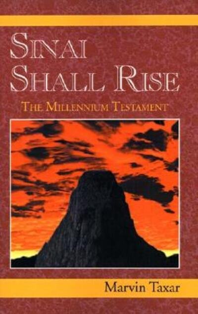 Sinai Shall Rise - Marvin Taxar - Libros - Xlibris Corporation - 9780738813547 - 20 de noviembre de 2000