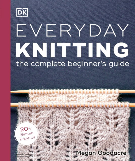 Everyday Knitting - Megan Goodacre - Books - DK - 9780744092547 - September 17, 2024