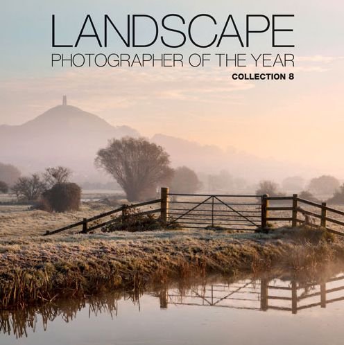 Cover for Charlie Waite · Landscape Photographer of the Year: Collection 8 (Gebundenes Buch) (2014)