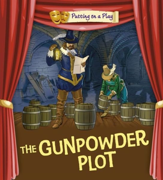 Cover for Tony Bradman · Putting on a Play: Gunpowder Plot (Paperback Book) (2017)