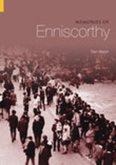 Cover for Dan Walsh · Memories of Enniscorthy (Taschenbuch) (2004)