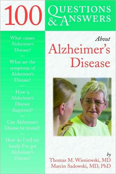 Cover for Thomas M. Wisniewski · 100 Questions  &amp;  Answers About Alzheimer's Disease (Pocketbok) (2004)