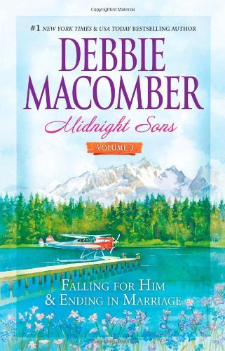 Midnight Sons Volume 3: Falling for Him\ending in Marriage\midnight Sons and Daughters - Debbie Macomber - Books - Mira - 9780778327547 - January 26, 2010
