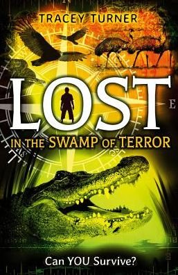 Cover for Tracey Turner · Lost in the Swamp of Terror (Hardcover Book) (2016)