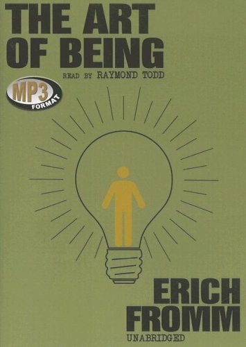 The Art of Being - Erich Fromm - Hörbuch - Blackstone Audiobooks - 9780786180547 - 1. April 2006