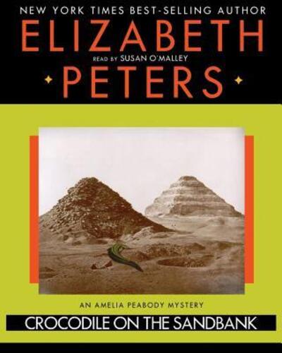 Crocodile on the Sandbank - Elizabeth Peters - Audio Book - Blackstone Audiobooks - 9780786193547 - 2001