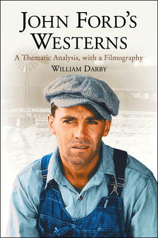 Cover for William Darby · John Ford's Westerns: a Thematic Analysis, with a Filmography (Paperback Book) (2006)