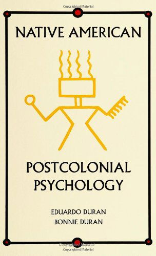 Cover for Eduardo Duran · Native American Postcolonial Psychology (Paperback Book) (1995)