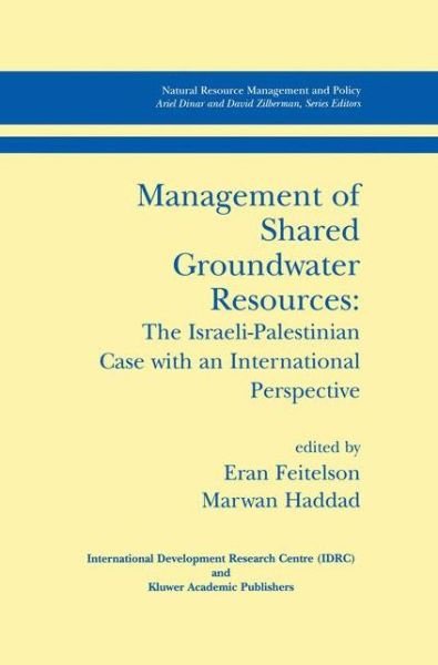 Cover for Eran Feitelson · Management of Shared Groundwater Resources: The Israeli-Palestinian Case with an International Perspective - Natural Resource Management and Policy (Gebundenes Buch) [2001 edition] (2001)
