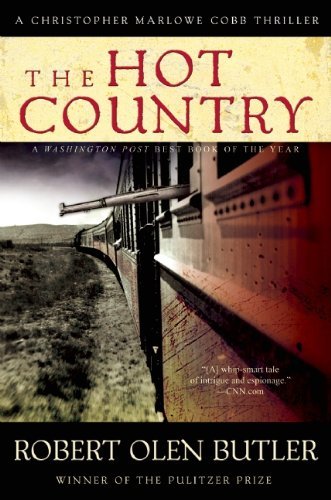 Cover for Robert Olen Butler · The Hot Country: a Christopher Marlowe Cobb Thriller (Paperback Book) (2013)