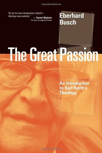 Cover for Eberhard Busch · The Great Passion: An Introduction to Karl Barth's Theology (Pocketbok) [Reprint edition] (2010)